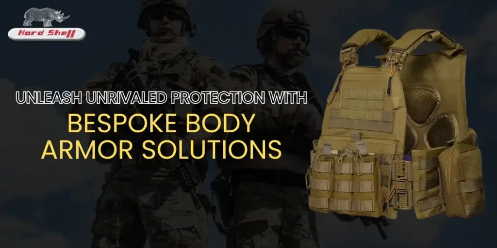 Bespoke Body Armor Solutions